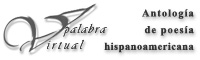Palabra virtual. Antolog�a de poes�a hispanoamericana.