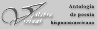 Palabra virtual. Antolog�a de poes�a hispanoamericana.